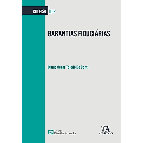 Garantias Fiduciárias / IDiP, Bruno Cezar Toledo de Conti