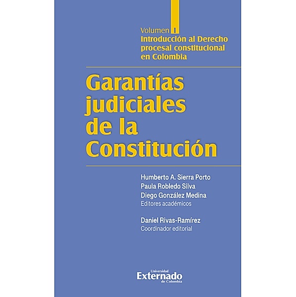 Garantías judiciales de la Constitución Tomo I, Autores Varios