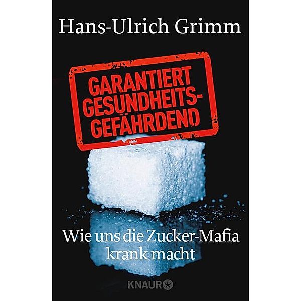 Garantiert gesundheitsgefährdend, Hans-Ulrich Grimm