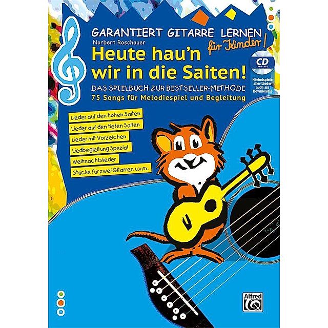 Garantiert Gitarre lernen für Kinder - HEUTE HAU'N WIR IN DIE SAITEN, m. 1  Audio-CD Buch