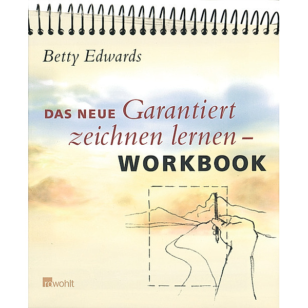 Garantiert zeichnen lernen / Das neue Garantiert zeichnen lernen - Workbook, Betty Edwards