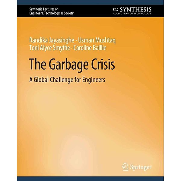 Garbage Crisis / Synthesis Lectures on Engineers, Technology, & Society, Randika Jayasinghe, Usman Mushtaq, Toni Smythe, Caroline Baillie