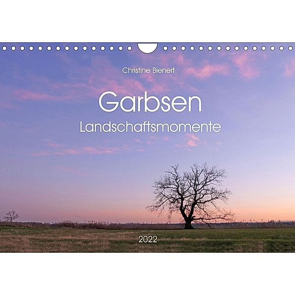 Garbsen, Landschaftsmomente (Wandkalender 2022 DIN A4 quer), Christine Bienert