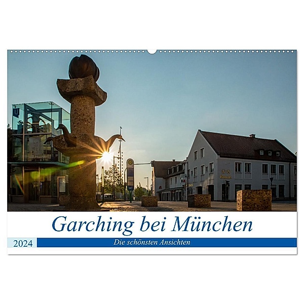 Garching bei München / Die schönsten Ansichten. (Wandkalender 2024 DIN A2 quer), CALVENDO Monatskalender, Harald Fröschl / frog.pix