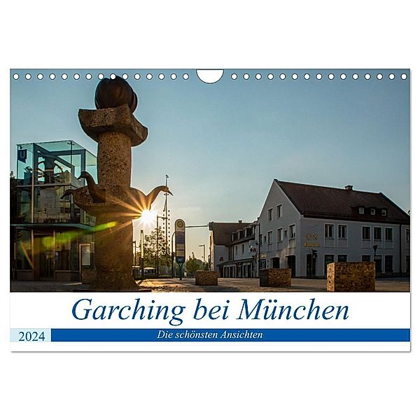 Garching bei München / Die schönsten Ansichten. (Wandkalender 2024 DIN A4 quer), CALVENDO Monatskalender, Harald Fröschl / frog.pix