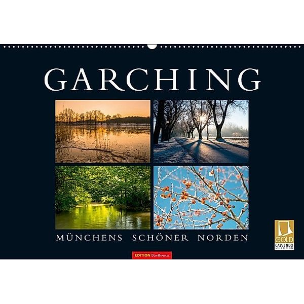 GARCHING - Münchens schöner Norden (Wandkalender 2017 DIN A2 quer), don.raphael@gmx.de