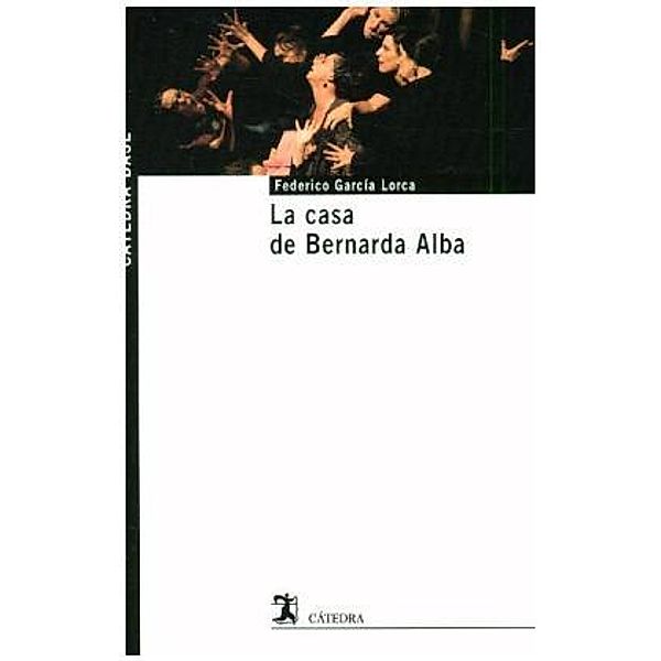 García Lorca, F: Casa de Bernarda Alba, Federico García Lorca