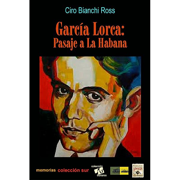 García Lorca, Pasaje a la Habana, Ciro Bianchi