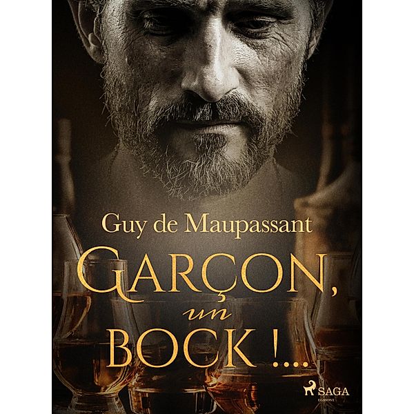 Garçon, un bock !... / Grands Classiques, Guy de Maupassant