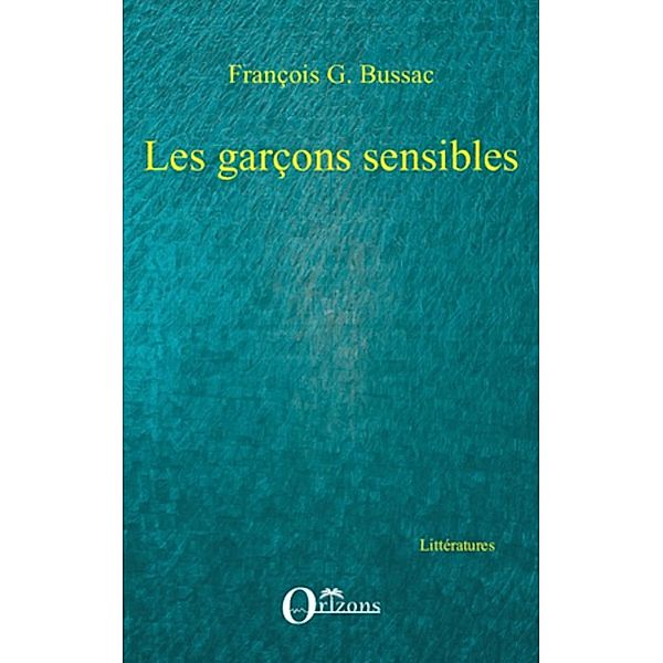 Garcons sensibles Les / Harmattan, Francois Francois