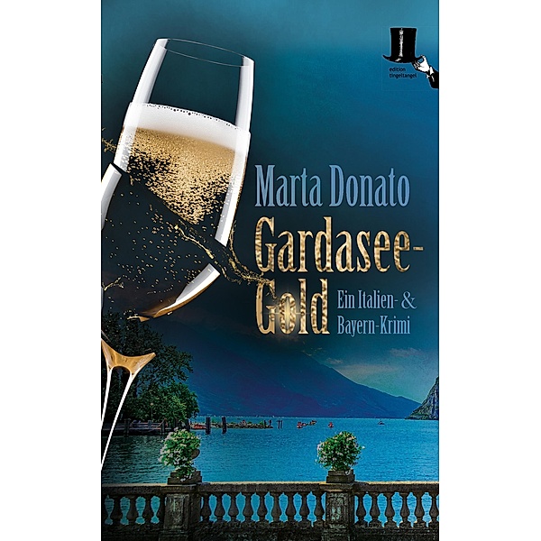 Gardasee-Gold / Italien- und Bayern-Krimi Bd.5, Marta Donato