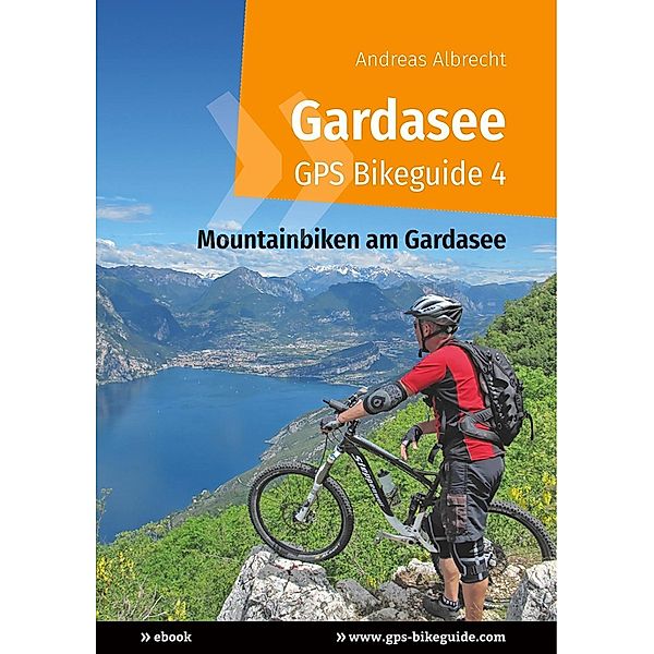 Gardasee GPS Bikeguide 4, Andreas Albrecht