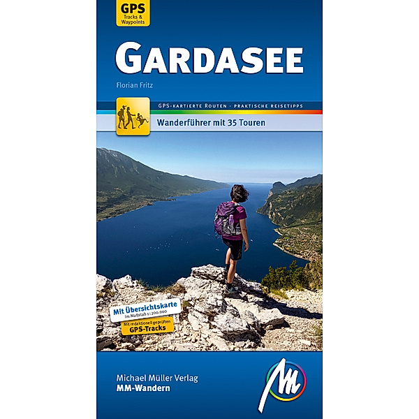 Gardasee MM-Wandern Wanderführer Michael Müller Verlag, m. 1 Buch, Florian Fritz