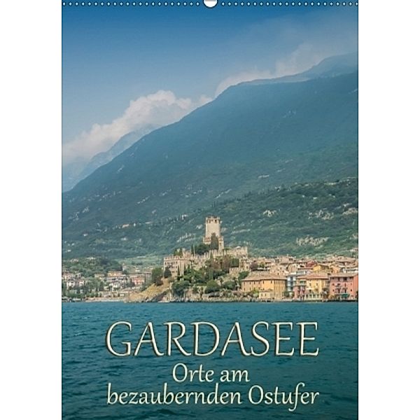 GARDASEE Orte am bezaubernden Ostufer (Wandkalender 2017 DIN A2 hoch), Melanie Viola