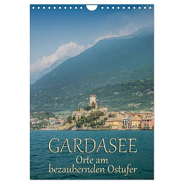 GARDASEE Orte am bezaubernden Ostufer (Wandkalender 2024 DIN A4 hoch), CALVENDO Monatskalender, Melanie Viola