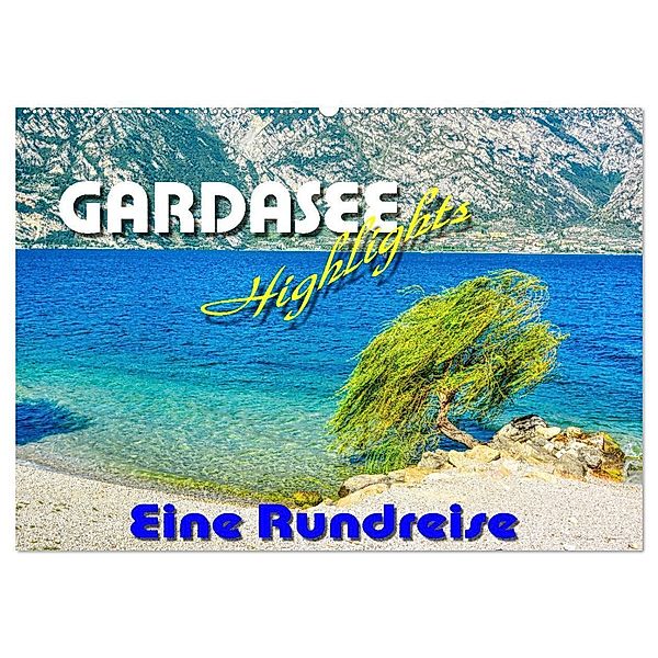 Gardaseehighlights - Eine Rundreise (Wandkalender 2025 DIN A2 quer), CALVENDO Monatskalender, Calvendo, Thomas Bartruff