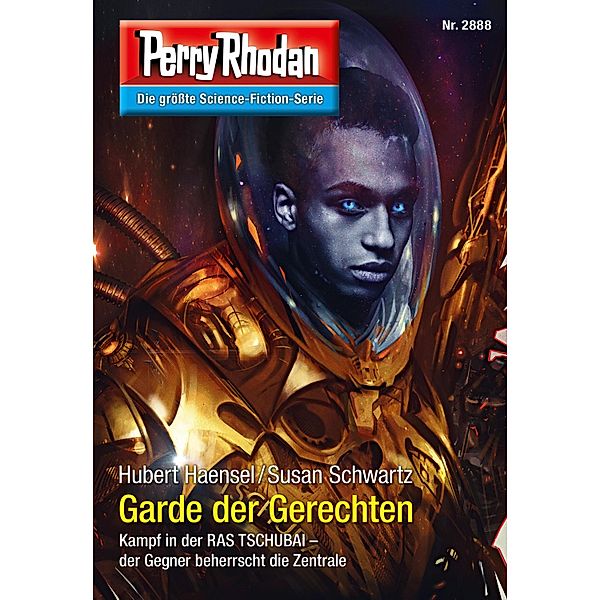 Garde der Gerechten / Perry Rhodan-Zyklus Sternengruft Bd.2888, Hubert Haensel, Susan Schwartz