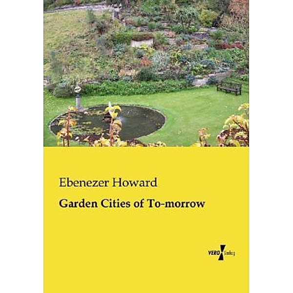 Garden Cities of To-morrow, Ebenezer Howard