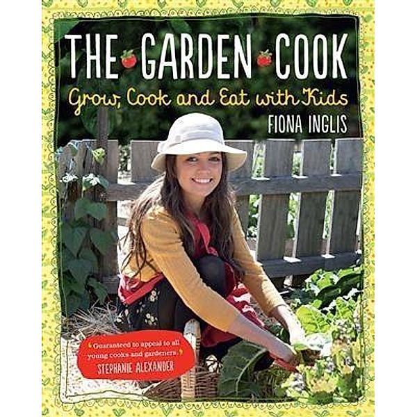 Garden Cook, Fiona Inglis