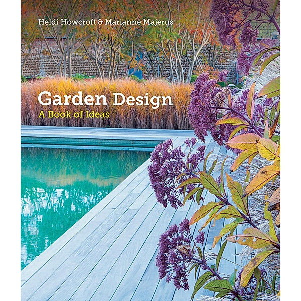 Garden Design, Heidi Howcroft, Marianne Majerus