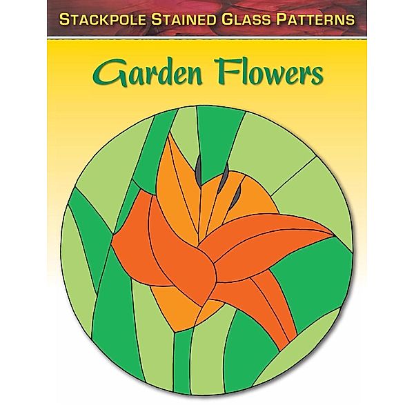 Garden Flowers / Stained Glass Patterns, Sandy Allison