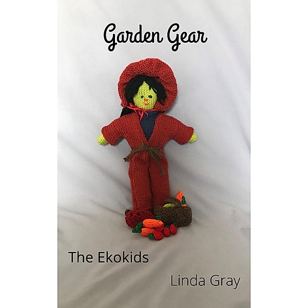 Garden Gear (Ekokids) / Ekokids, Linda Gray