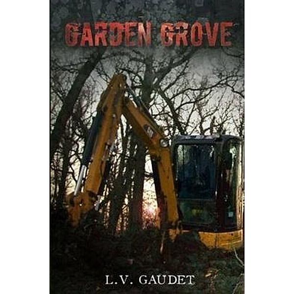 Garden Grove / L. V. Gaudet, L. V. Gaudet