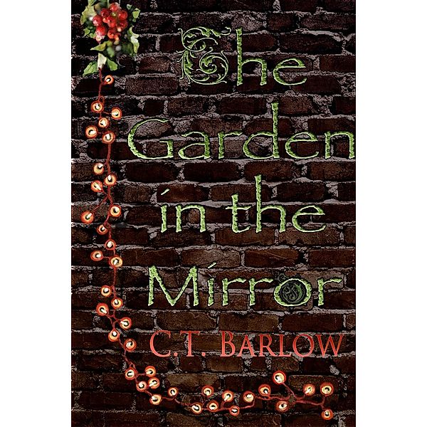 Garden in the Mirror / Charles Barlow, Charles Barlow