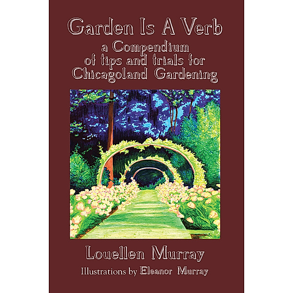 Garden Is a Verb, Louellen Murray
