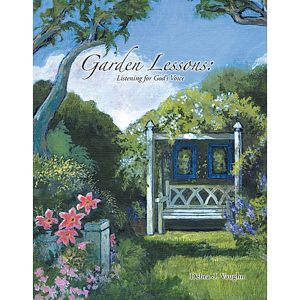 Garden Lessons, Debra J. Vaughn