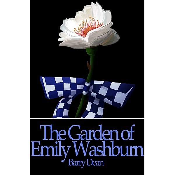 Garden of Emily Washburn / Hague Publishing, Barry Dean