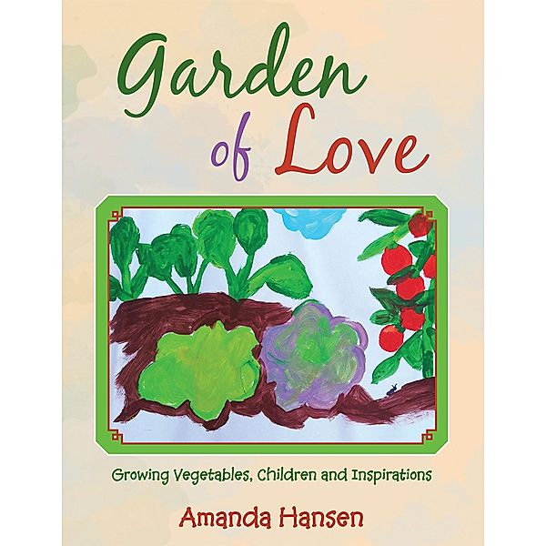 Garden of Love, Amanda Hansen