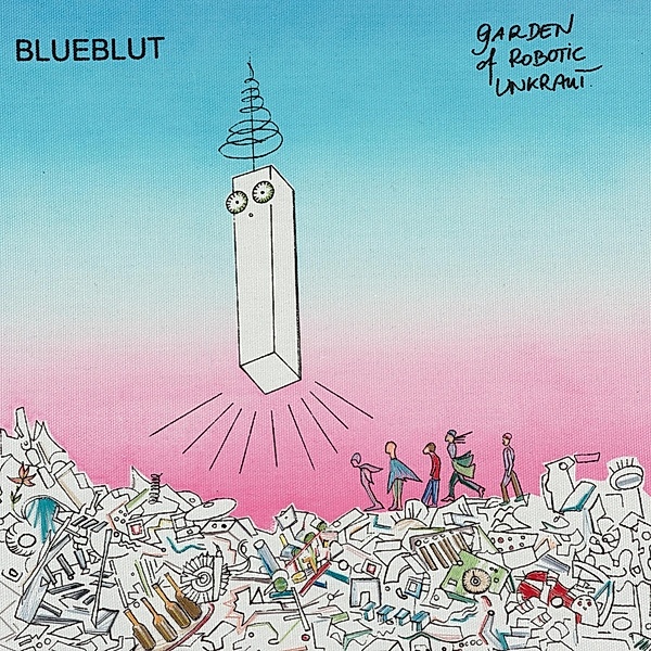 Garden Of Robotic Unkraut (Vinyl), Blueblut