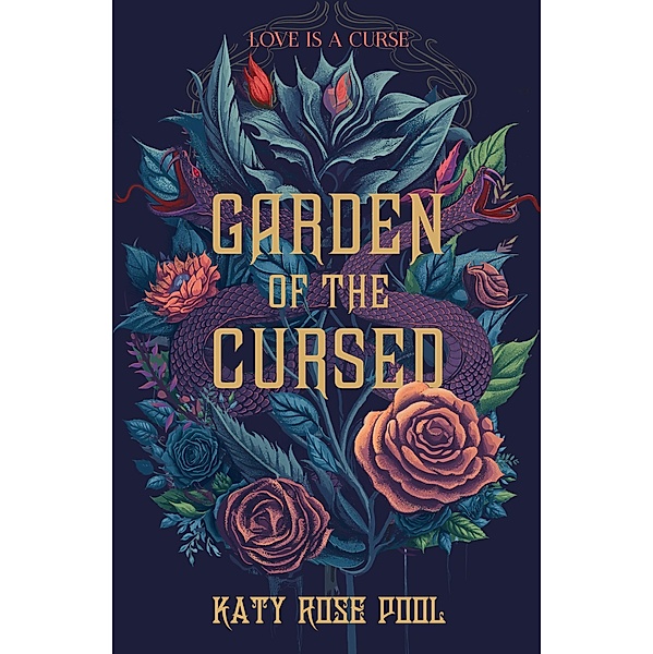 Garden of the Cursed / Garden of the Cursed Bd.1, Katy Rose Pool