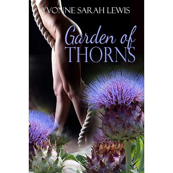 Garden Of Thorns, Yvonne Sarah Lewis