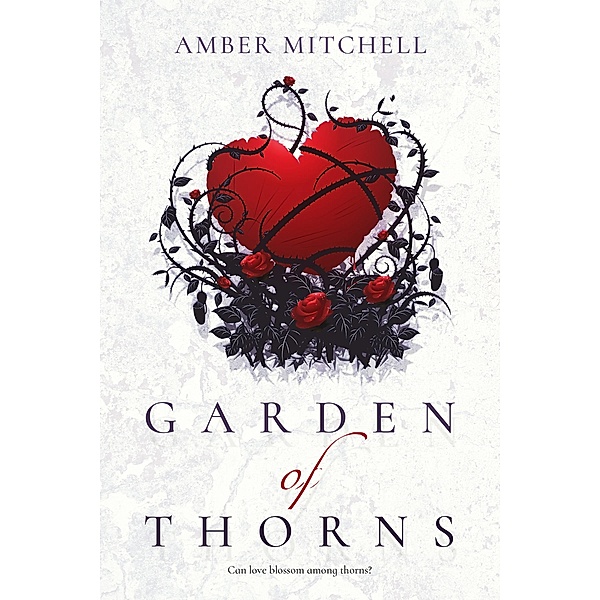 Garden of Thorns / Garden of Thorns Bd.1, Amber Mitchell