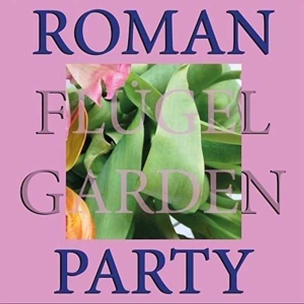 Garden Party, Roman Flügel