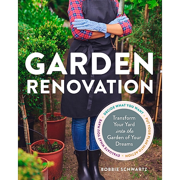 Garden Renovation, Bobbie Schwartz