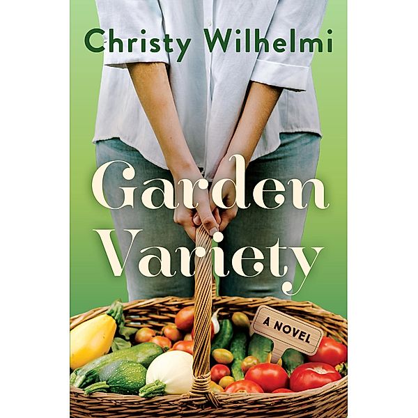 Garden Variety, Christy Wilhelmi