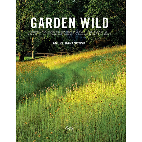 Garden Wild, Andre Baranowski