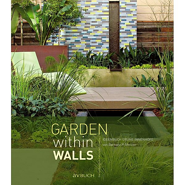 Garden within walls, Barbara Meister