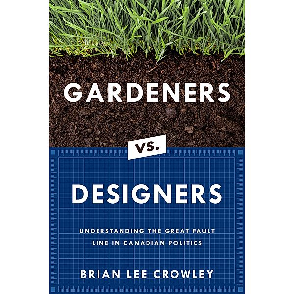 Gardeners vs. Designers, Brian Lee Crowley