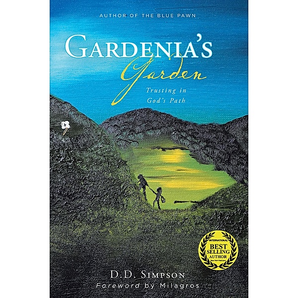 Gardenia's Garden: Trusting in God's Path, D. D. Simpson