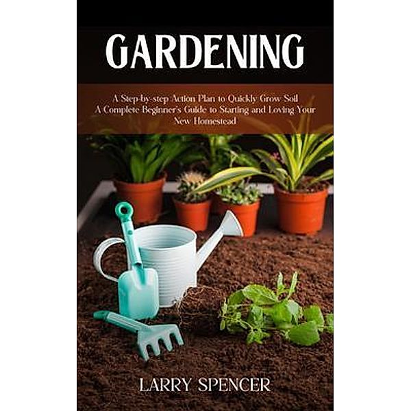Gardening, Larry Spencer
