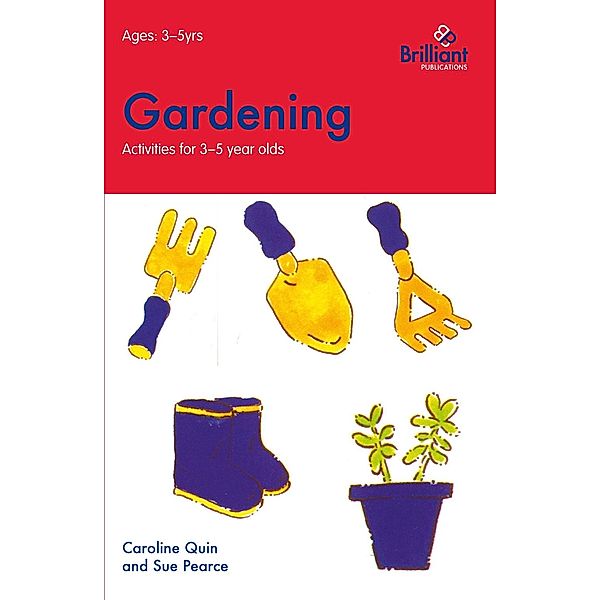 Gardening (Activities for 3-5 Year Olds) / Activities for 3a Year Olds, Caroline Quin