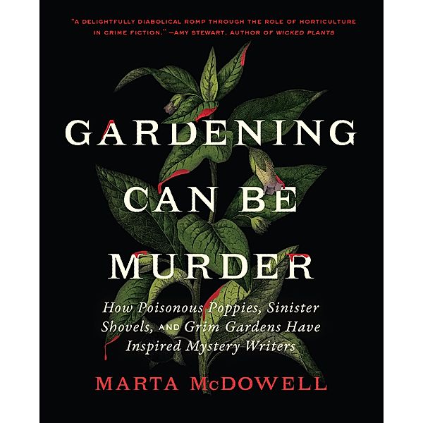 Gardening Can Be Murder, Marta McDowell
