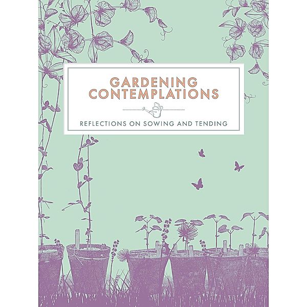 Gardening Contemplations, Various