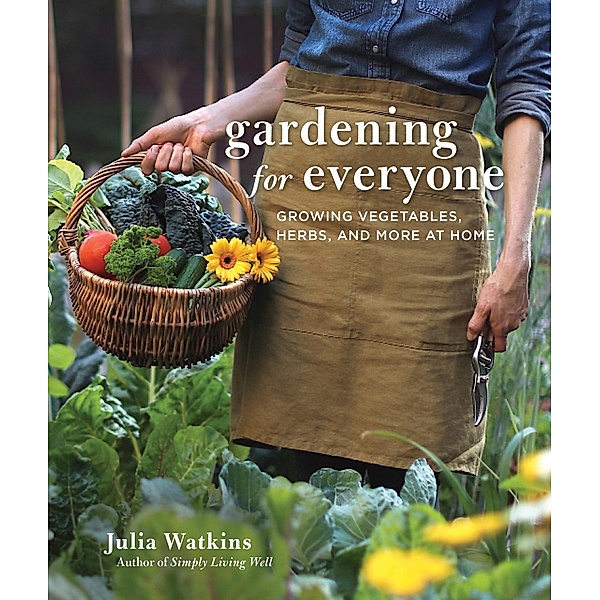Gardening For Everyone, Julia Watkins