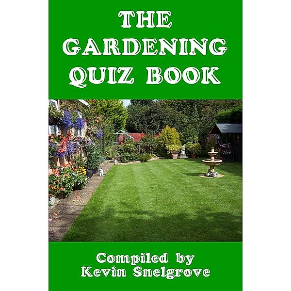 Gardening Quiz Book, Kevin Snelgrove