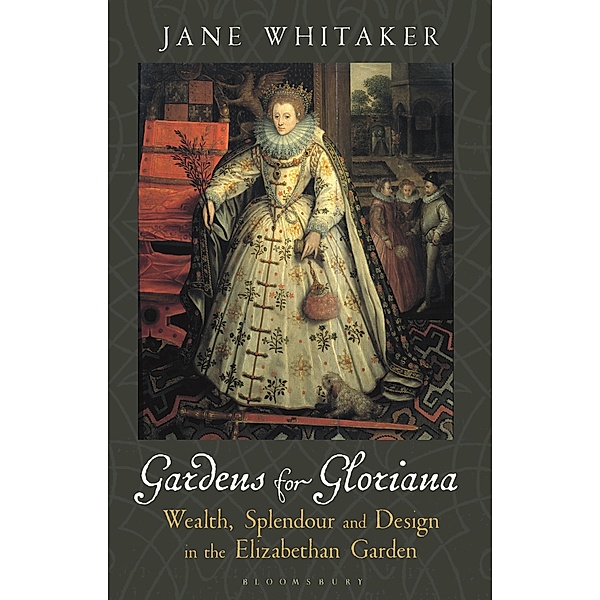 Gardens for Gloriana, Jane Whitaker